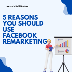 5 Reasons You Should Use Facebook Remarketing