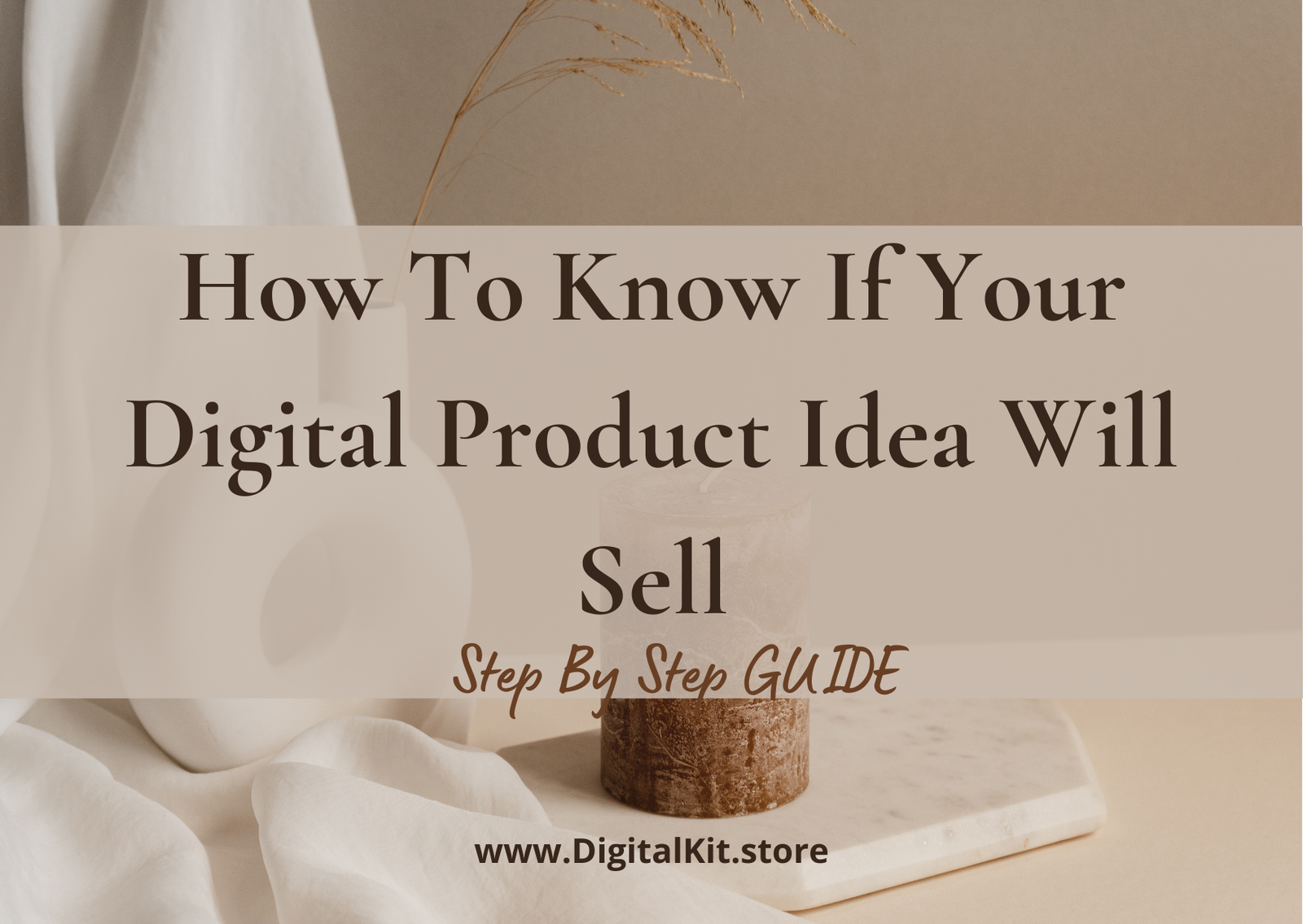 How To Know If Your Digital Product Idea Will Sell